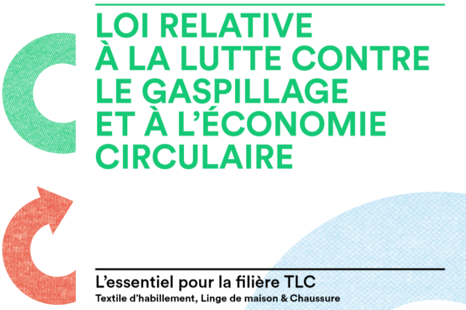 L'Essentiel de la loi AGEC pour la filière TLC : Textile, Linge de maison, Chaussure